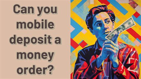 Can you mobile deposit a money order. Things To Know About Can you mobile deposit a money order. 